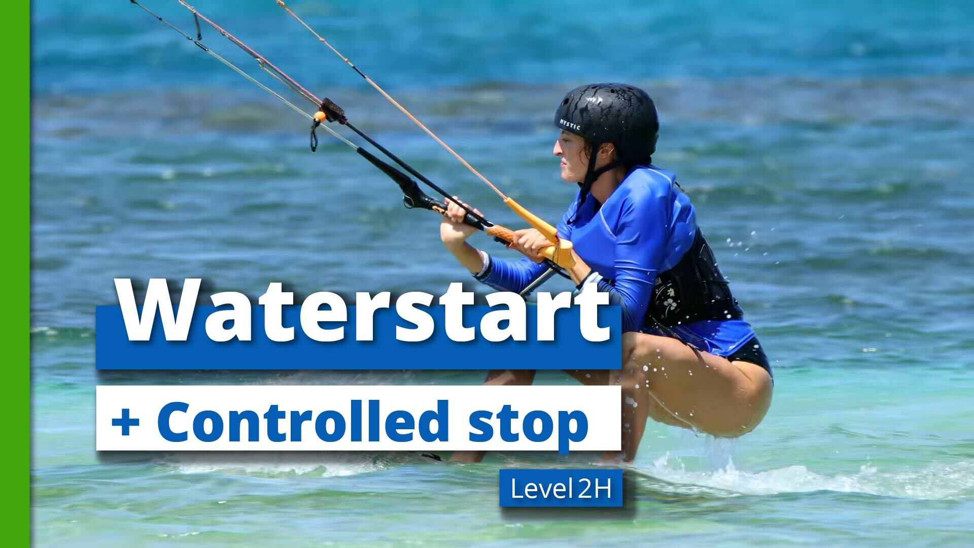 Level 2I - 2 - Waterstart + Controlled stop 