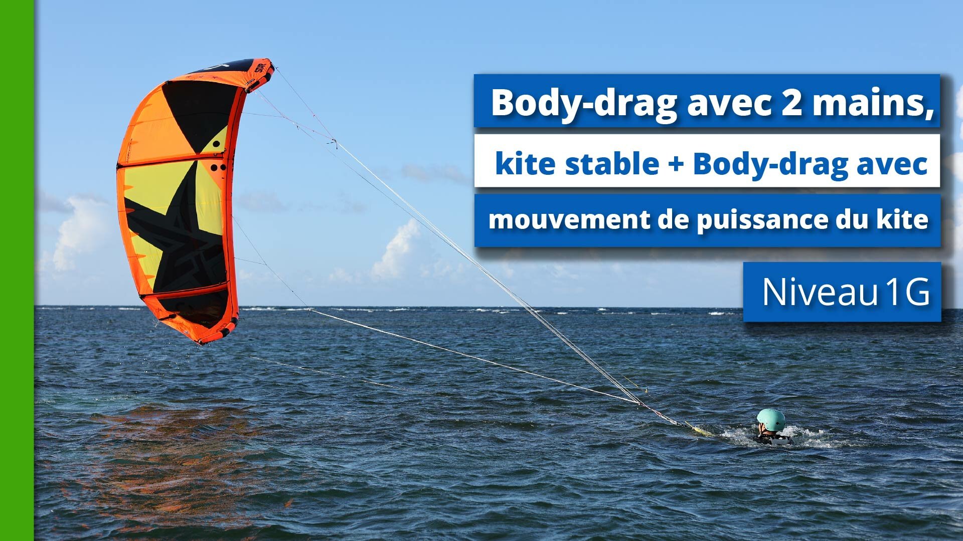 Niveau 2G - Body-drag avec 2 mains, kite stable + Body-drag avec mouvement de puissance du kite