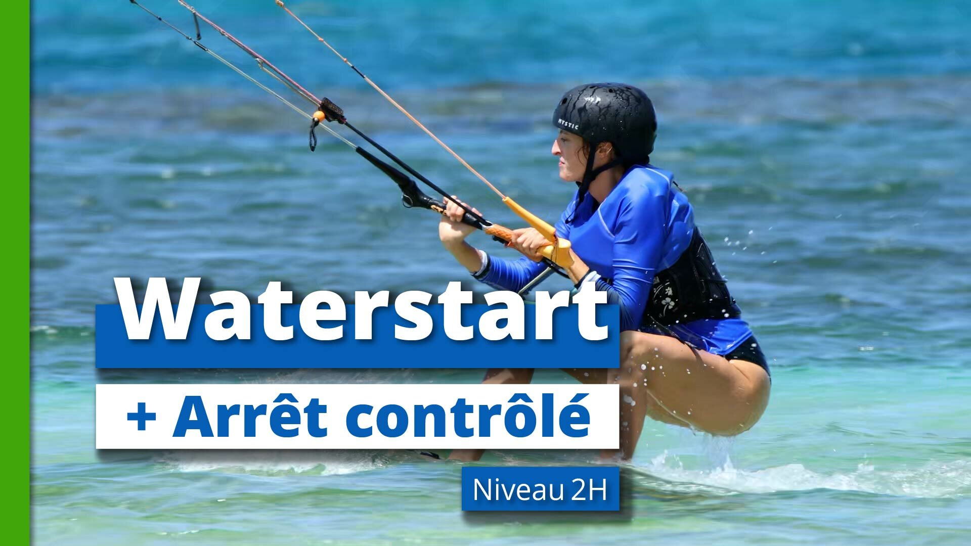 Niveau 2I - 2 - Waterstart + Arrêt contrôlé