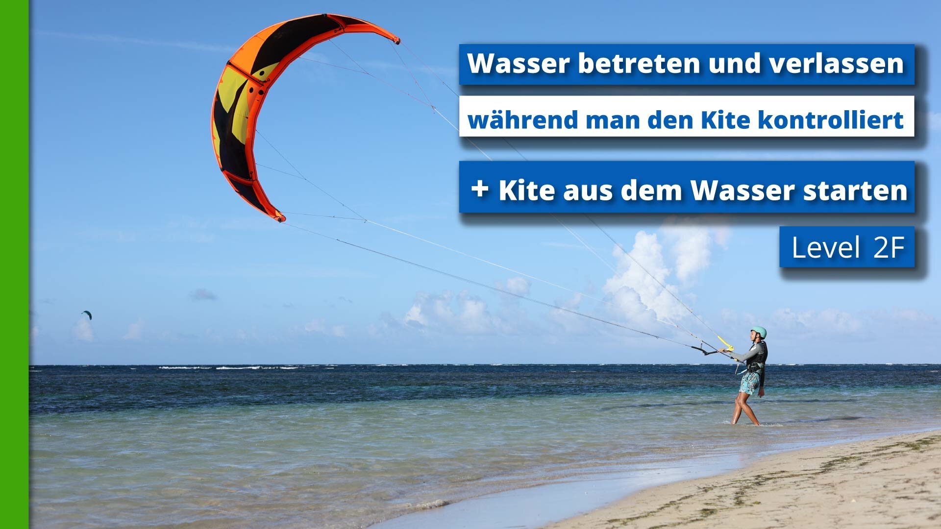 Level 2F - Wasser betreten und verlassen während man den Kite kontrolliert + Kite aus dem Wasser starten
