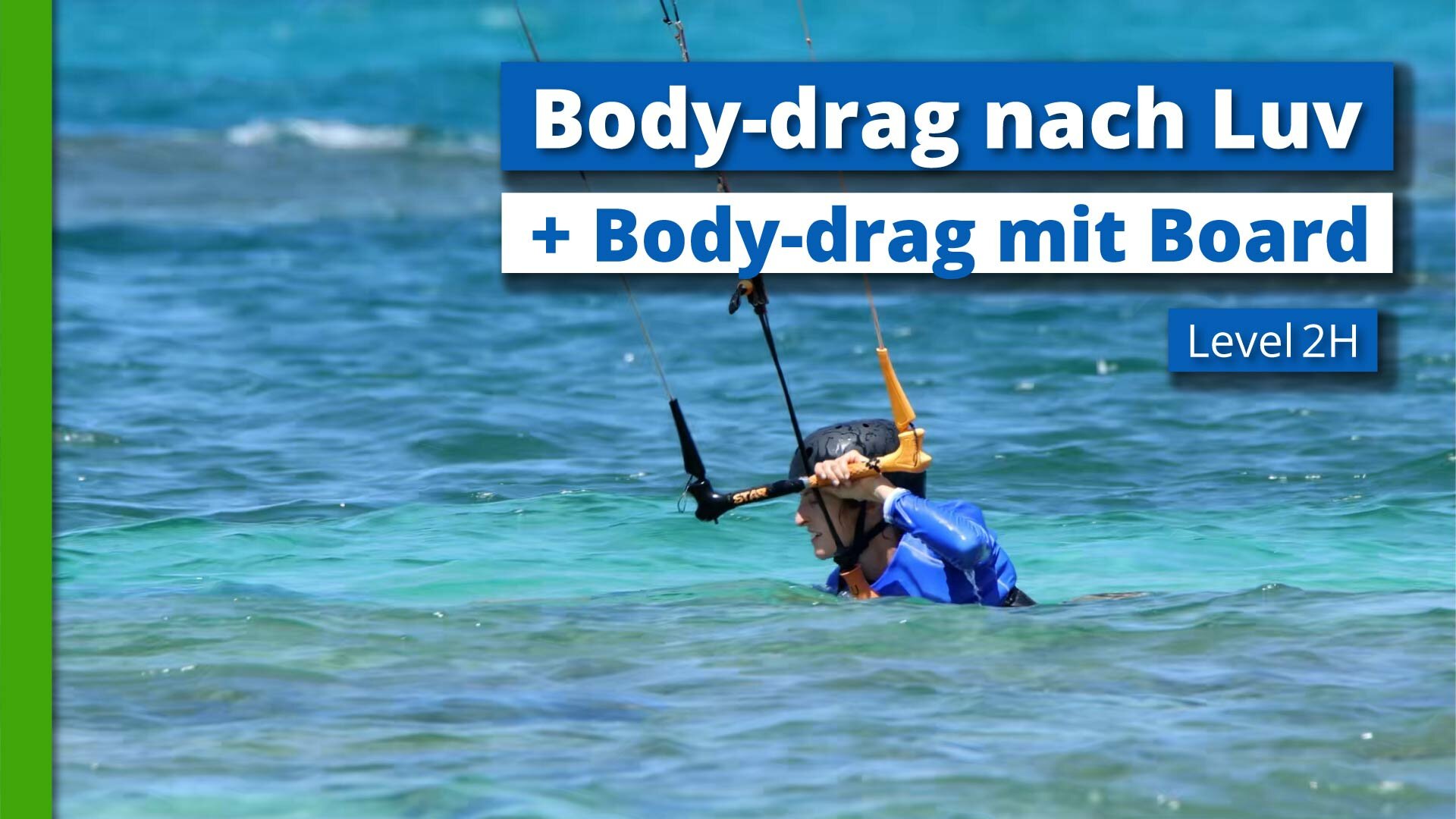 Level 2H - 1 - Body-drag nach Luv + Body-drag mit Board