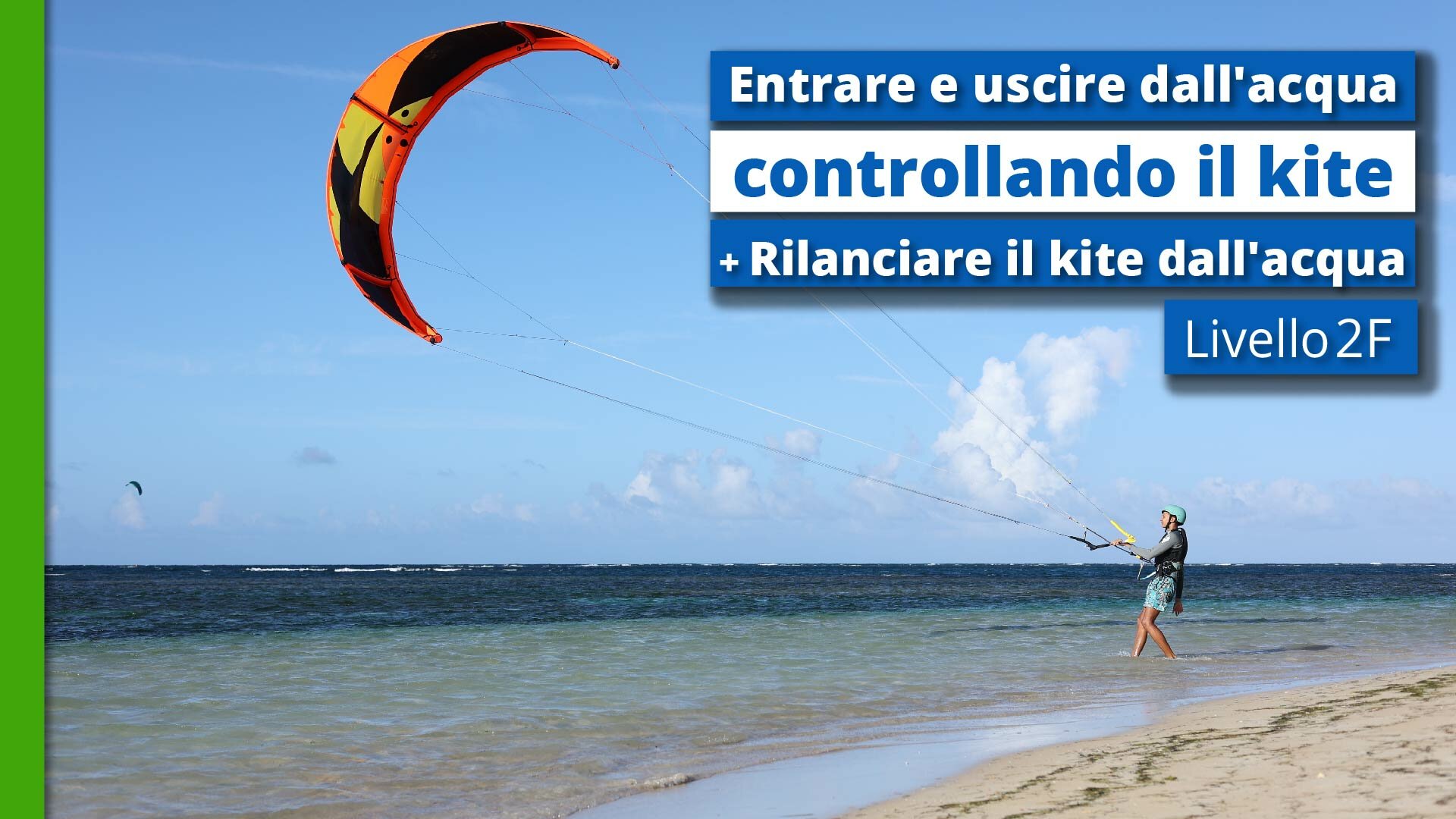 Livello 2F - Entrare e uscire dall'acqua controllando il kite + Rilanciare il kite dall'acqua