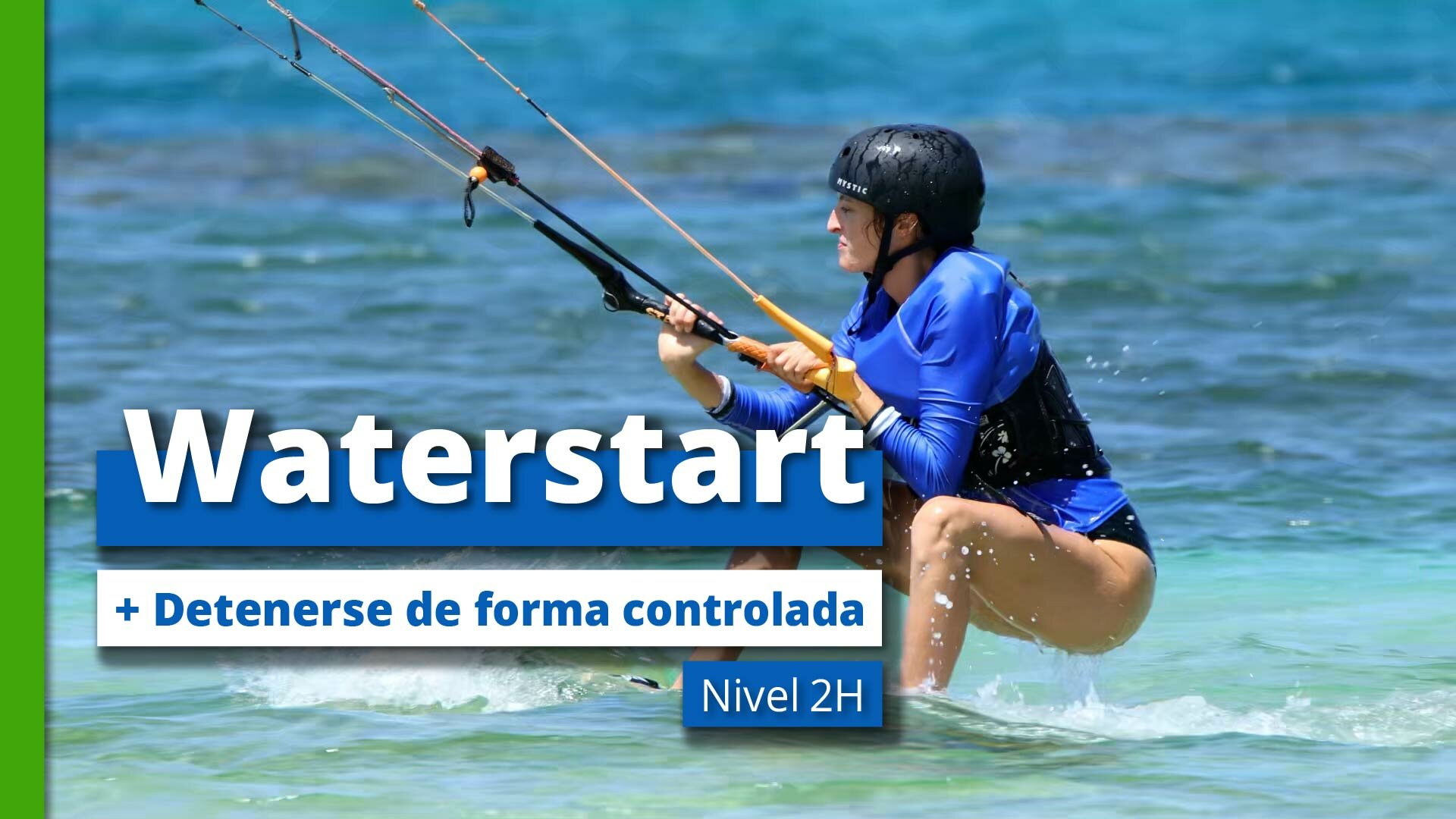 Nivel 2I - 2 - Waterstart + Detenerse de forma controlada